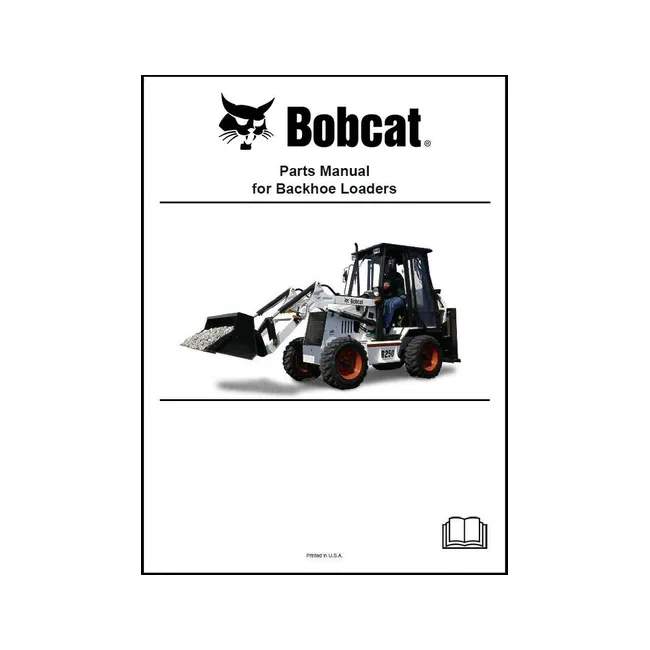 Bobcat 6902004 B200 and B250 Backhoe Loader Parts Manual