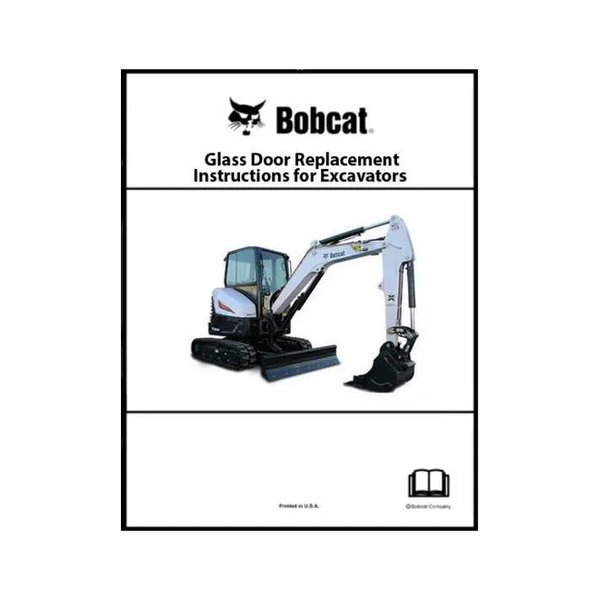 Bobcat 6903848ENUS Excavator Door Glass Replacement Instructions Paper Copy English